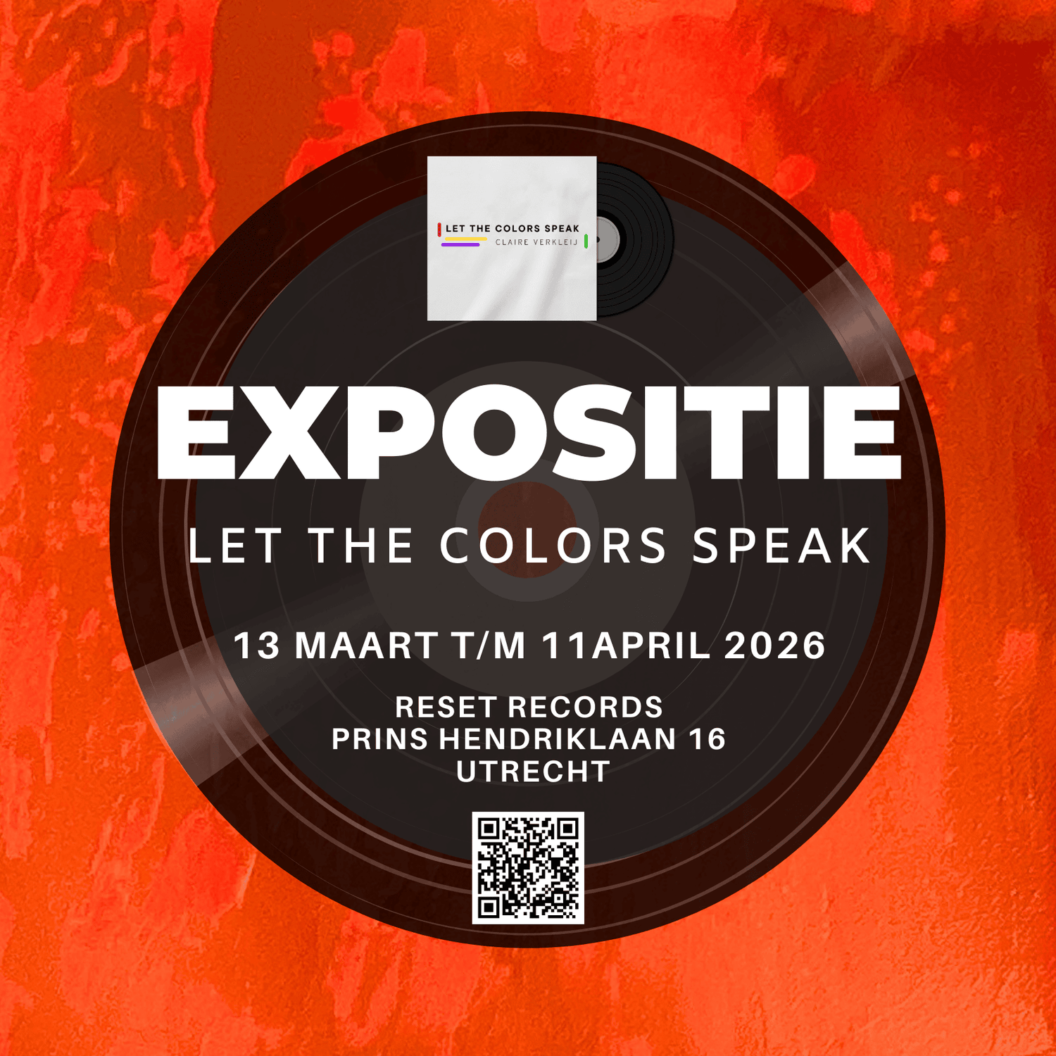 Let The Colors Speak Reset Records Claire kunstenaar Utrecht